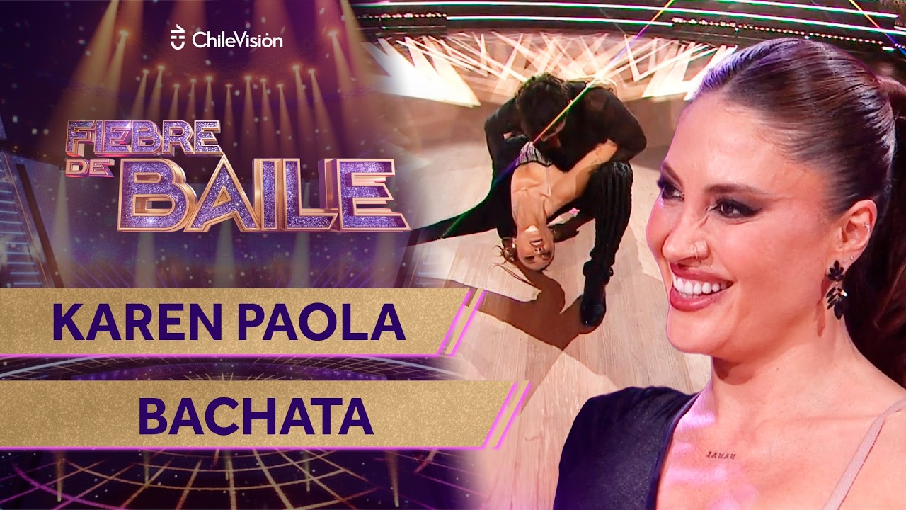 KAREN PAOLA - BACHATA 💃 NOCHE DE ELIMINACIÓN ✨ Fiebre de Baile 2