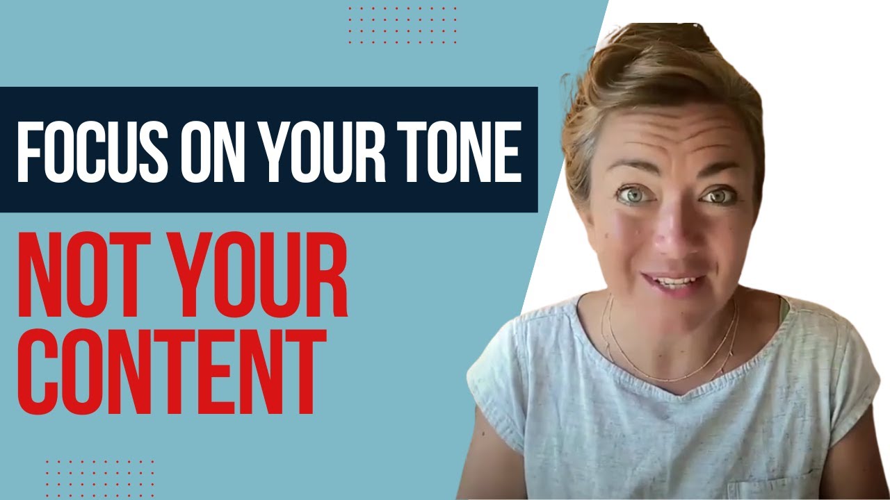 Focus On Your TONE, Not Your Content | Rebecca Martin Coaching