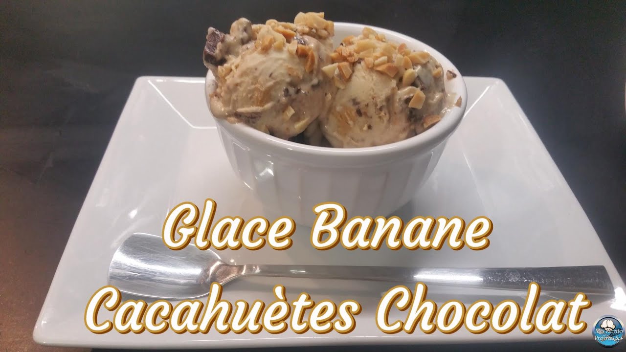 Recette GLACE BANANE CACAHUÈTE CHOCOLAT facile et sans sorbetière 🍨🍌🍫😋🌞
