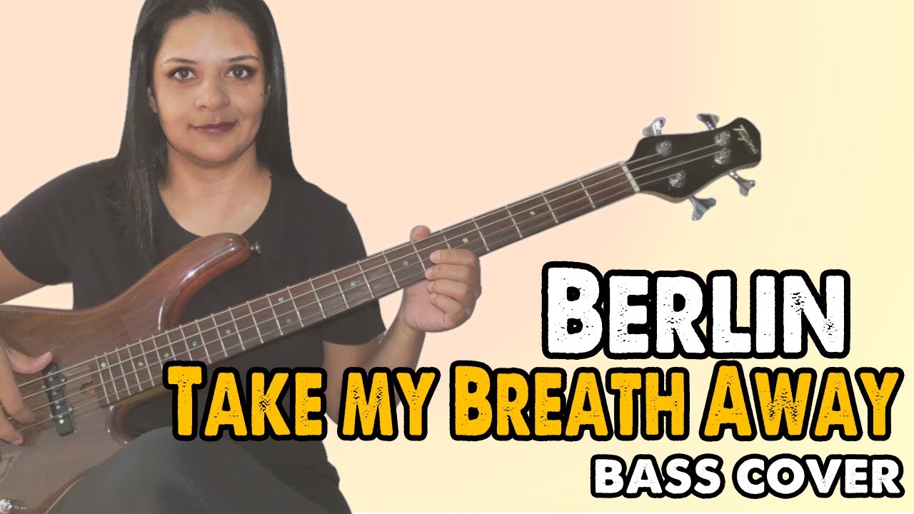 .:BASS COVER:. Take my Breath Away - Berlin