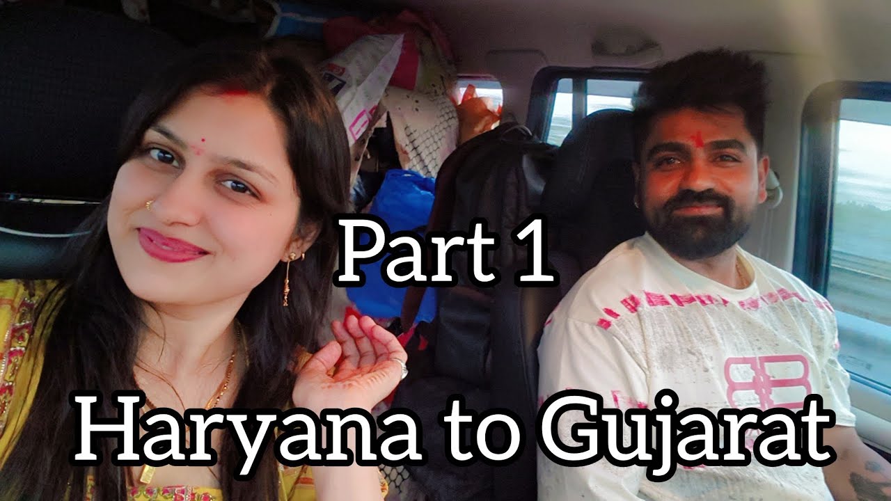 Haryana to Gujarat... Wapis Ghar ☺️#keepsupporting #vlog #explore #treveling 