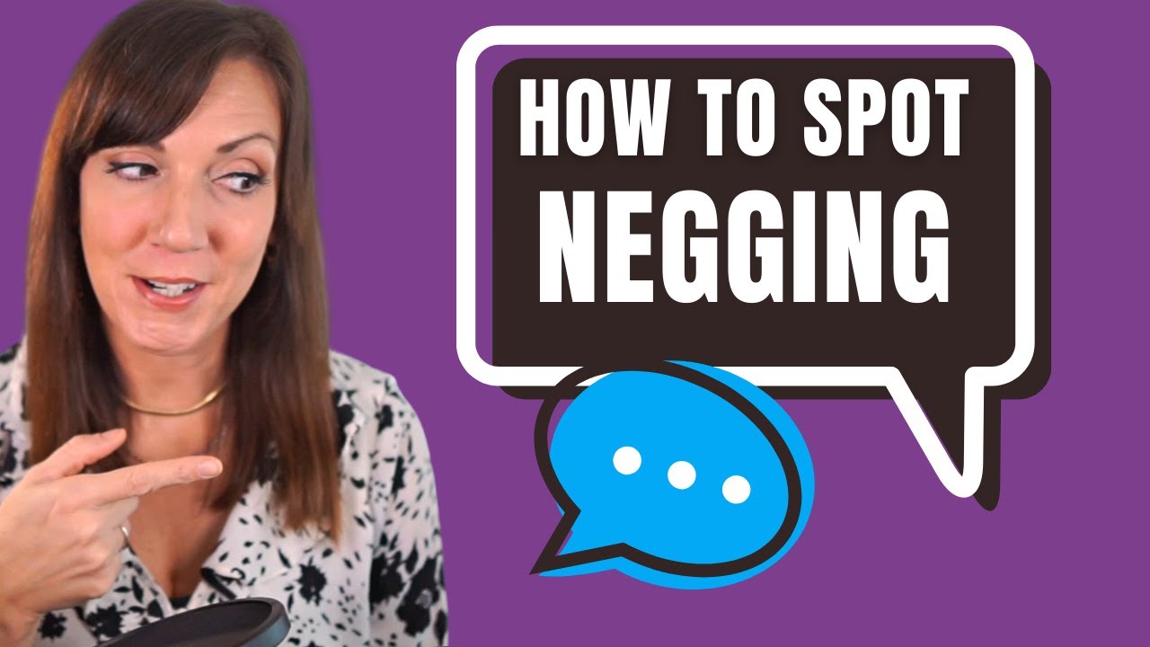 How To Spot Negging With Real Life Examples: Negging Narcissists