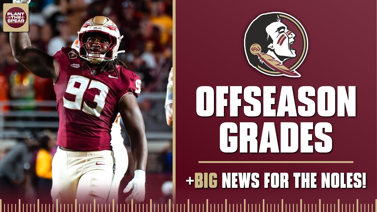 Grading FSU's Offseason Roster Moves So Far + Big News for the Noles!