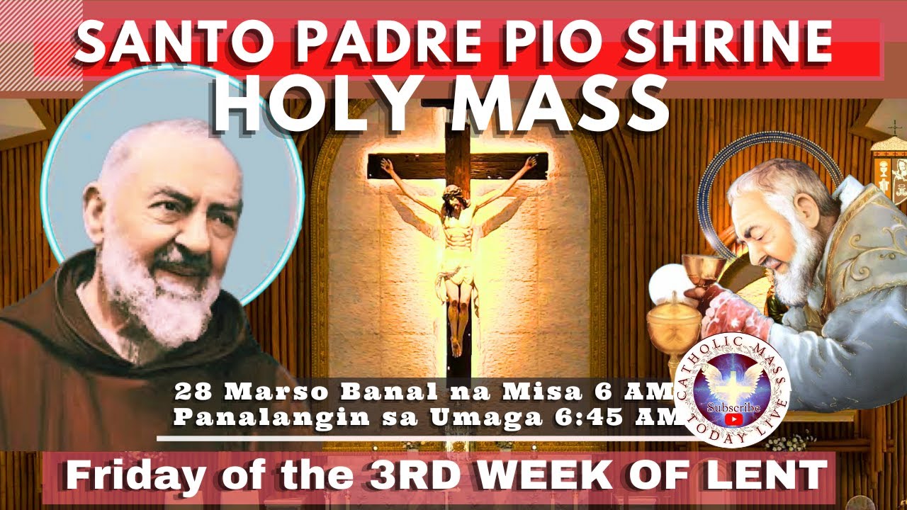 HEALING MASS TODAY LIVE at Santo Padre Pio National Shrine - Batangas.  March 28,  2025. 6a.m.