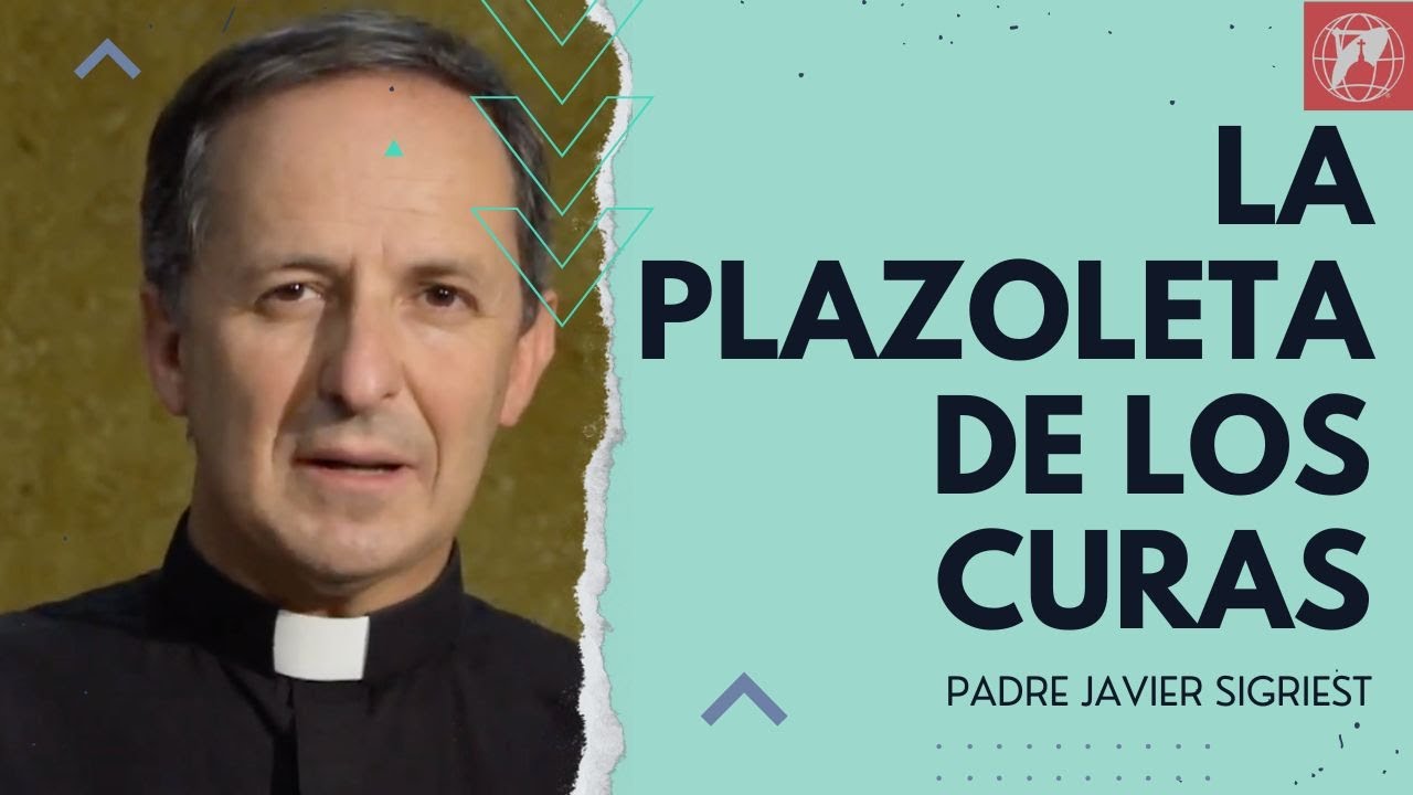 La Plazoleta de los Curas: Padre Javier Sigriest