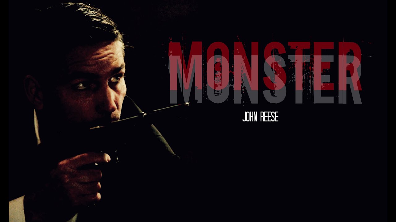John Reese || Monster || [Person of Interest]