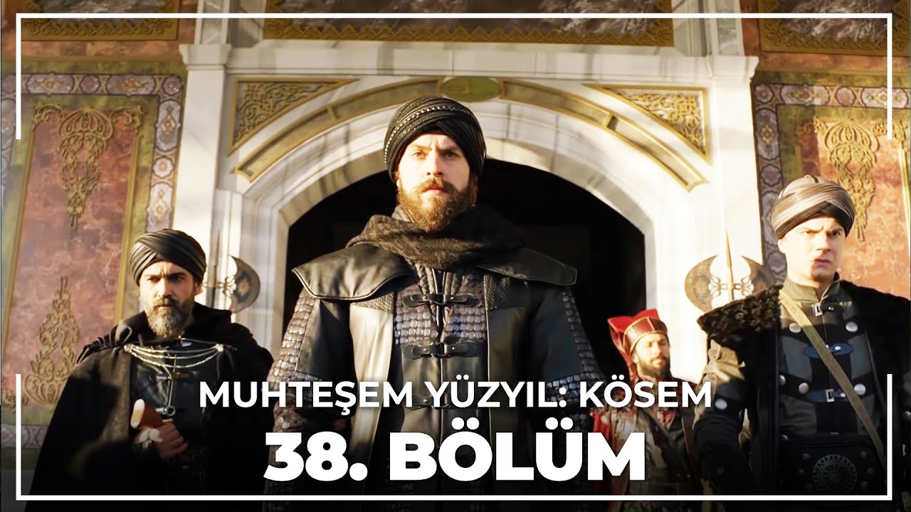 Muhteşem Y&uuml;zyıl: K&ouml;sem 38.B&ouml;l&uuml;m (HD)