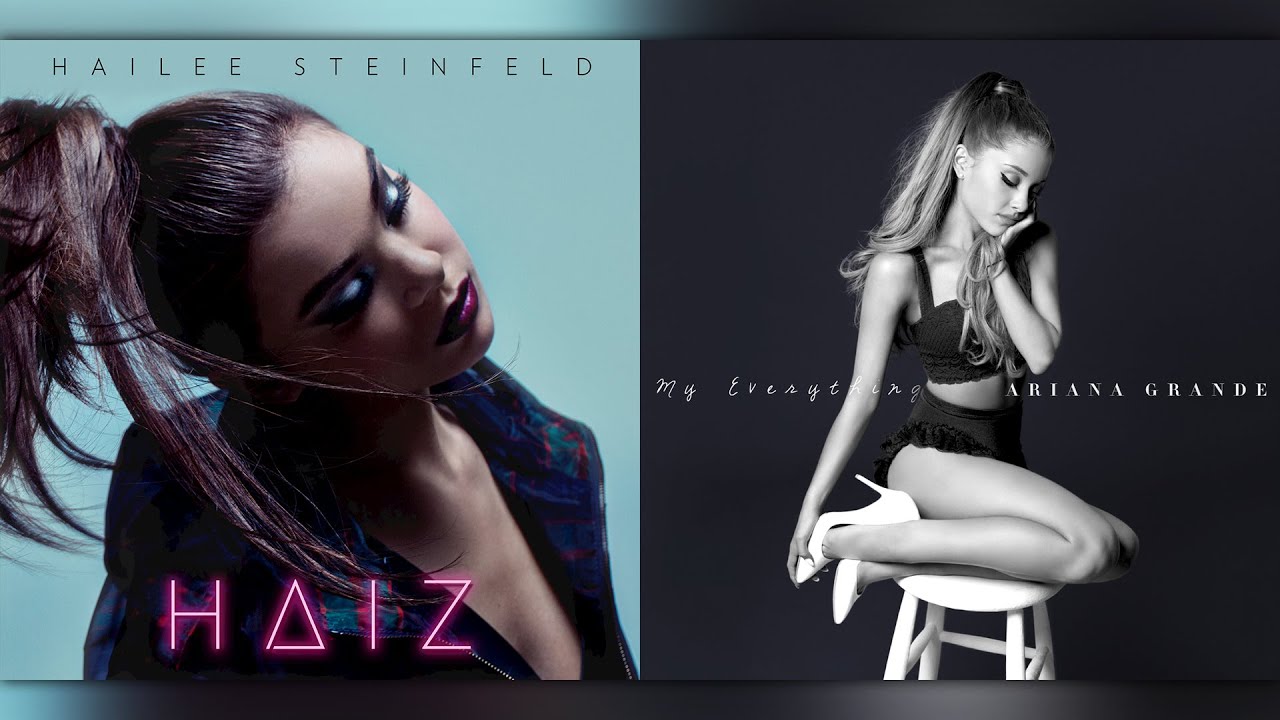 Hailee Steinfeld x Ariana Grande - Love Myself One Last Time (Mashup)