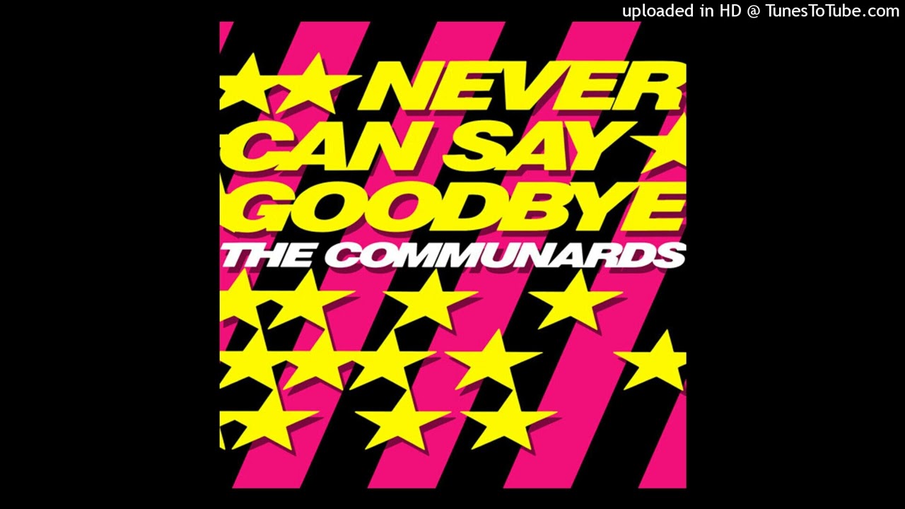 The Communards - Never can  say goodbye [1987] [magnums extended mix]