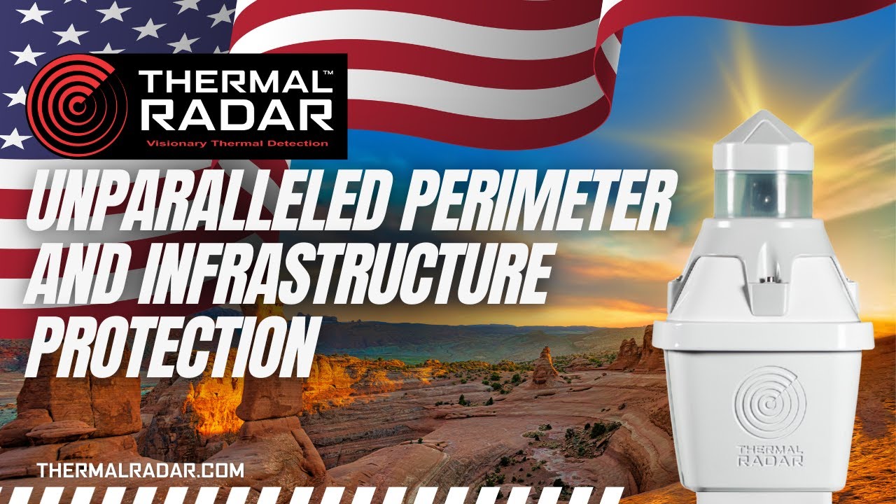 Thermal Radar&trade; | 360&deg; Perimeter Security & Fire Detection
