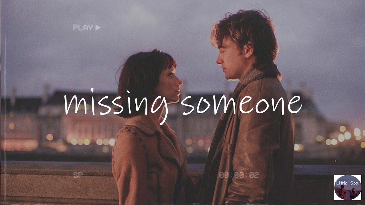 a playlist of songs for missing someone - relaxing pop music playlist