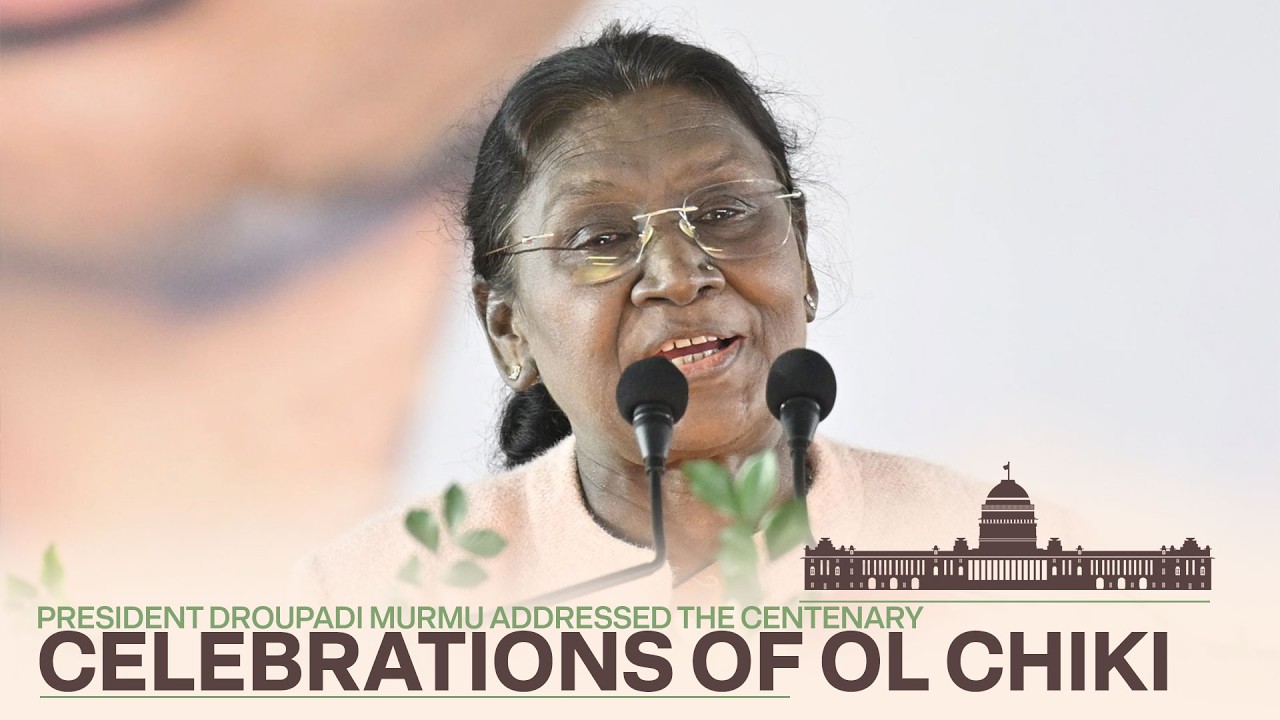 President Droupadi Murmu addressed the centenary celebrations of Ol Chiki at Jamshedpur, Jharkhand