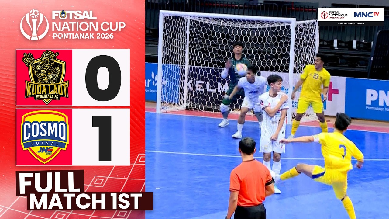 FULL MATCH 1ST! | KUDA LAUT NUSANTARA (0) VS (1) COSMO JNE | FUTSAL NATION CUP INDONESIA 2026