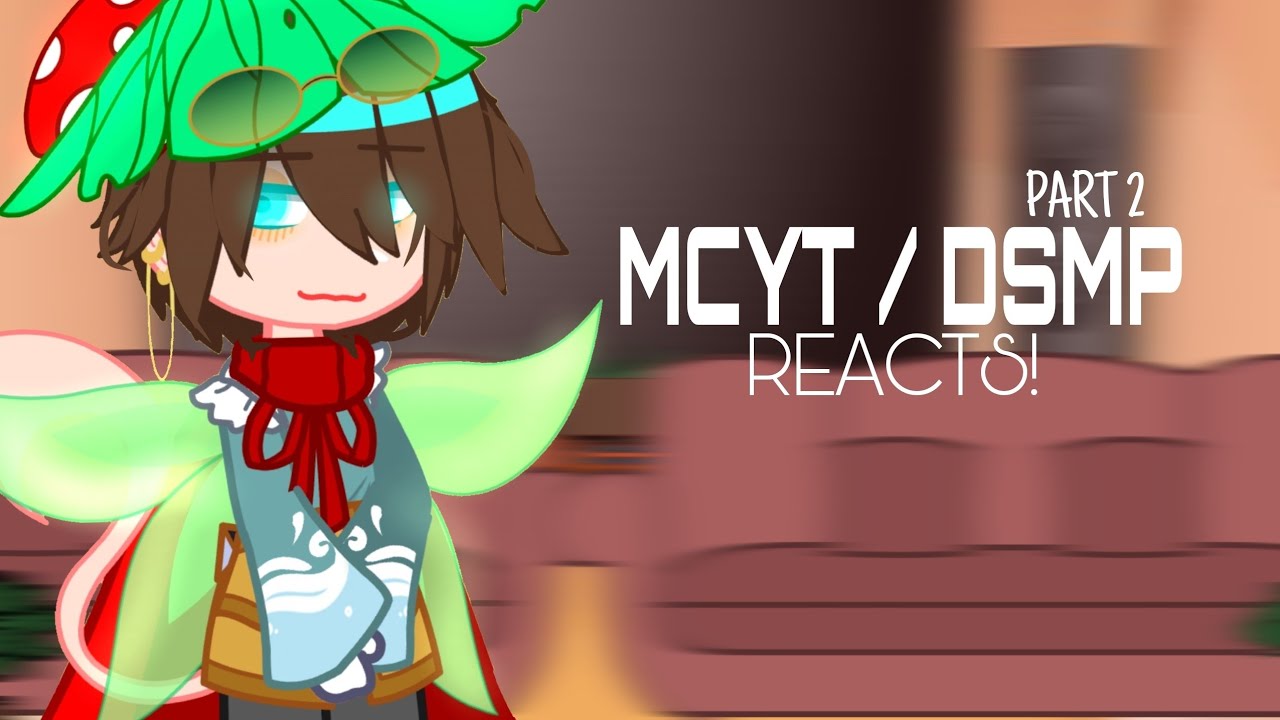 MCYT / DSMP REACTS 2!