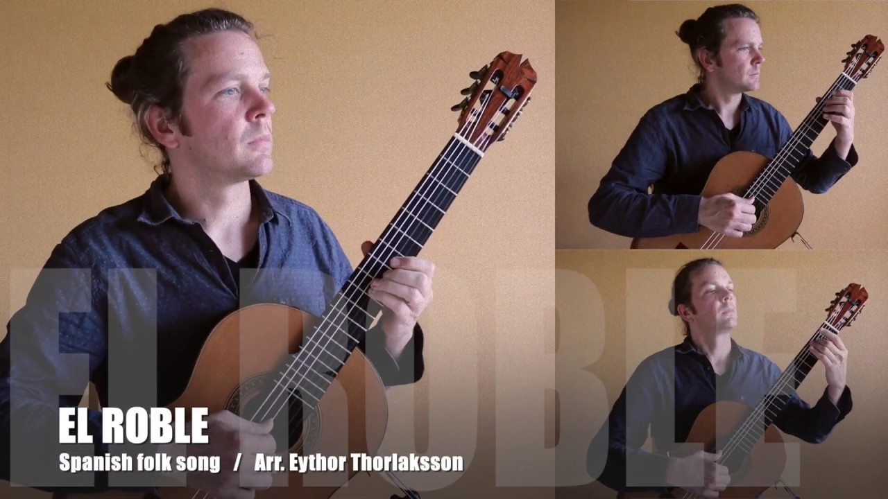 El Roble (Spanish folk song) - Arr. Eythor Thorlaksson