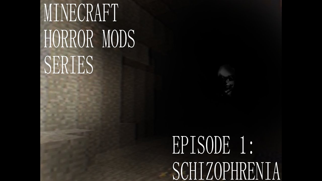 Minecraft Horror Mods Series | Episode 1: SCHIZOPHRENIA