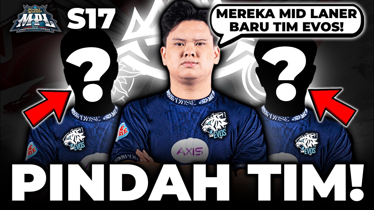 PINDAH TIM!! EVOS KEDATANGAN 2 MID LANER BARU??😱🔥| MPL ID, MPL Indonesia, EVOS, MPL INDO, EVOS TV