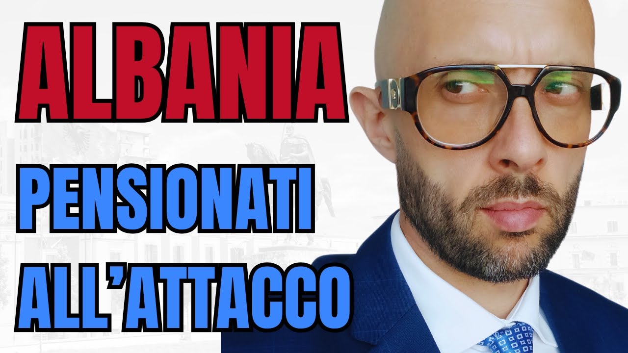 ALBANIA. Il paradiso fiscale dei pensionati | Avv. Mauro Savino