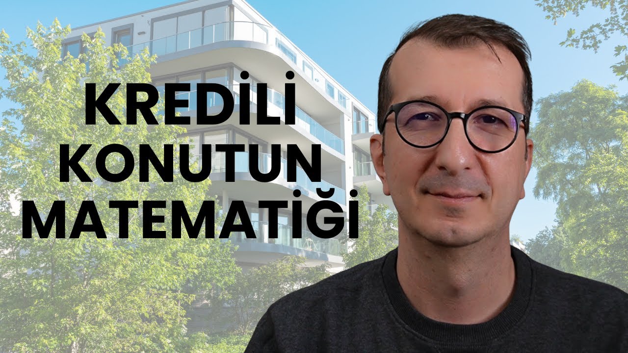 Borçla Nasıl Zengin Olunur? | Kredili Konutun Matematiği
