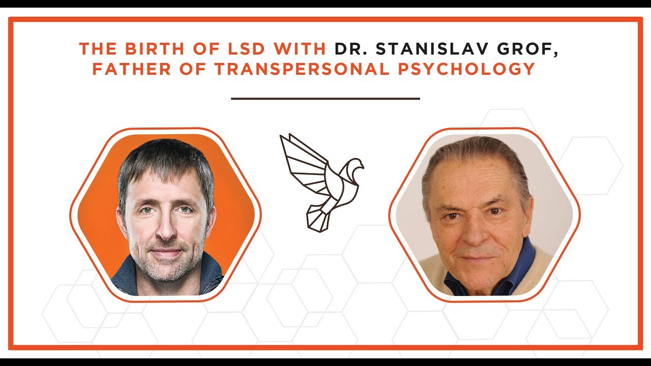 The Birth of LSD with Dr. Stanislav Grof, Father of Transpersonal Psychology