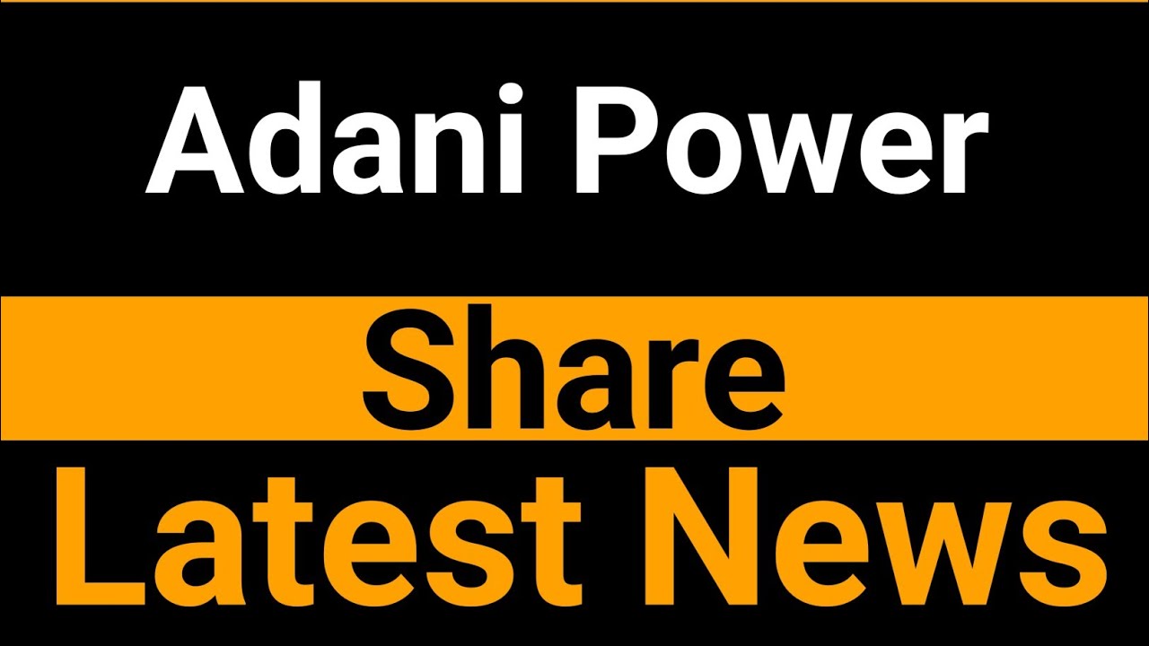 Adani Power share latest news