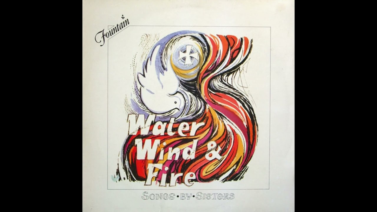 Water, Wind and Fire: Songs By Sisters (Complete Album)