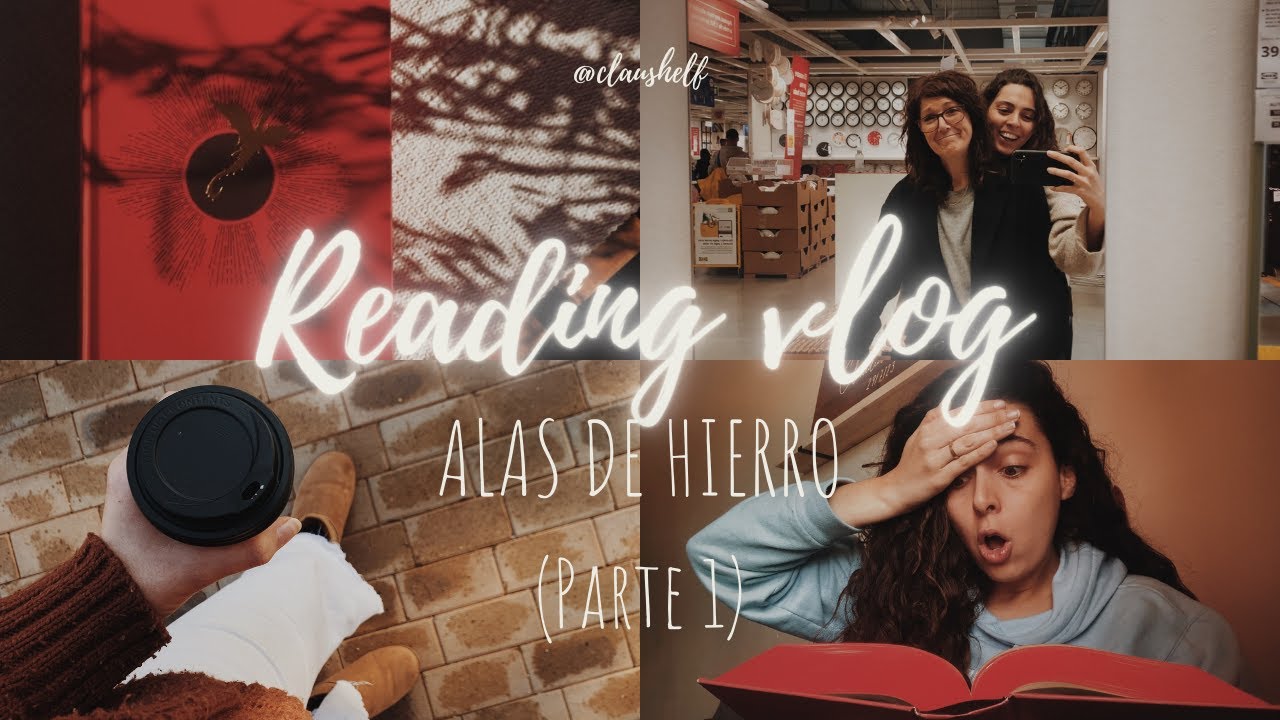 ¡READING VLOG! Alas de Hierro P.1 (SIN SPOILERS) Club de lectura, voy a IKEA. No termino el libro...
