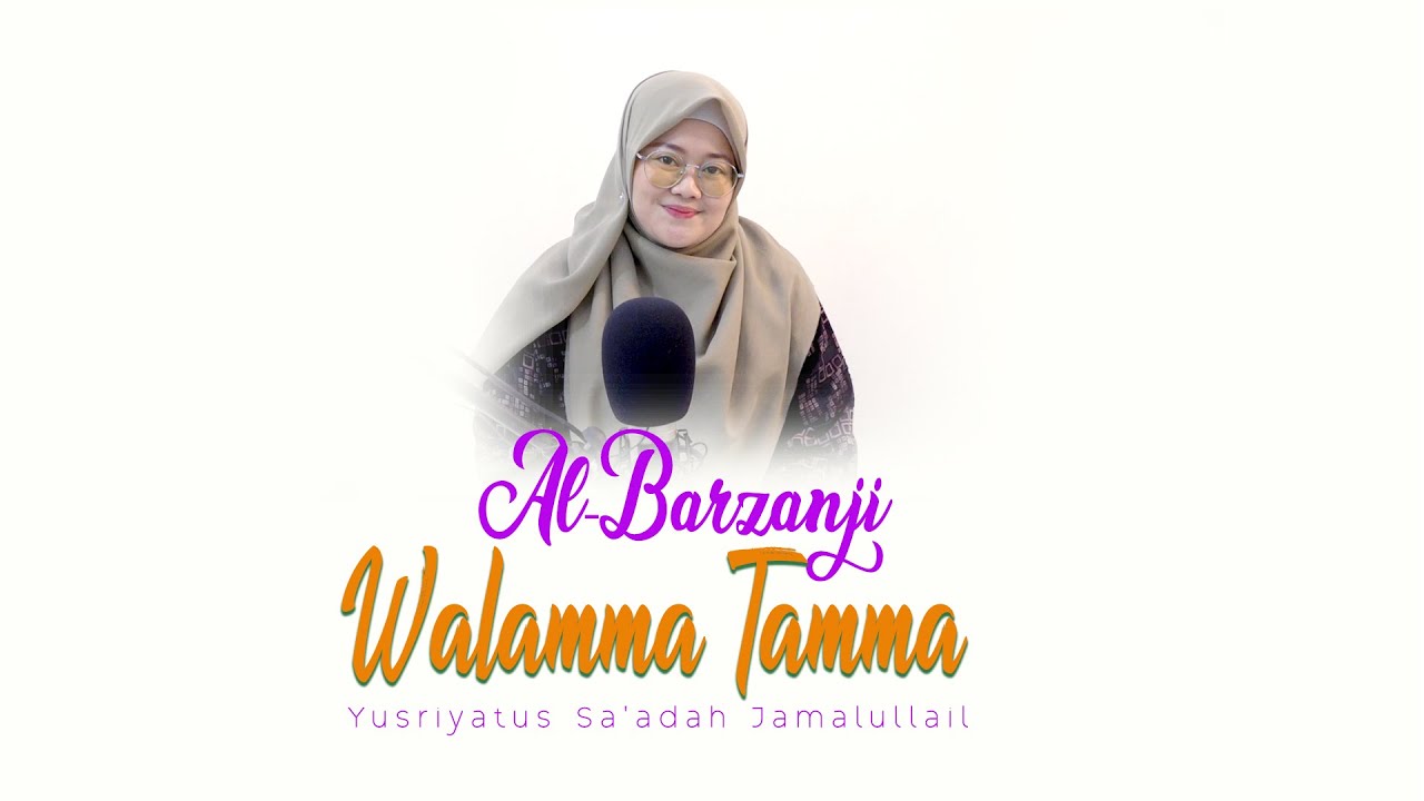 Lantunan Al-Barzanji Walamma Tamma - Yusriyatus Sa'adah Jamalullail