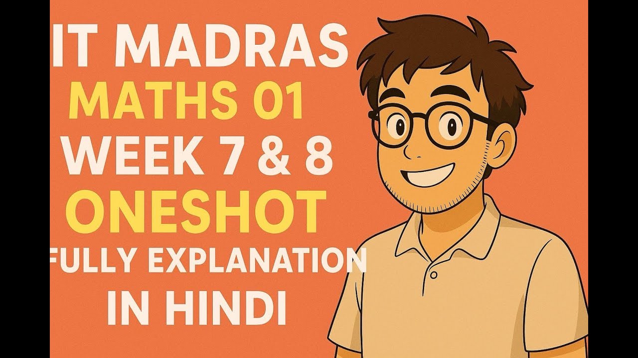 IIT Madras Maths 01 Week 7 & 8  Oneshot Fully Explanation In Hindi | Foundational Level End Term