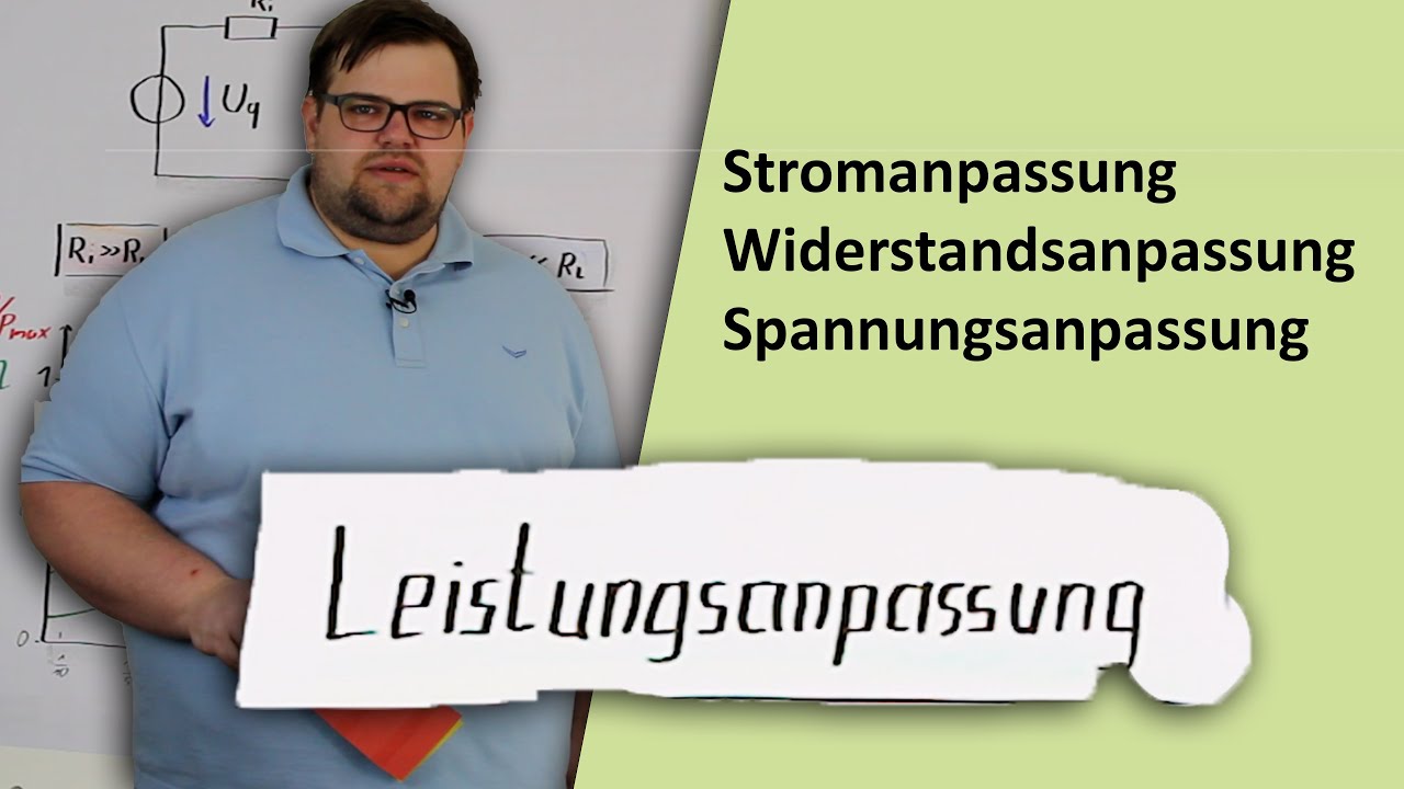 Leistungsanpassung erklärt | Spannungsanpassung, Stromanpassung