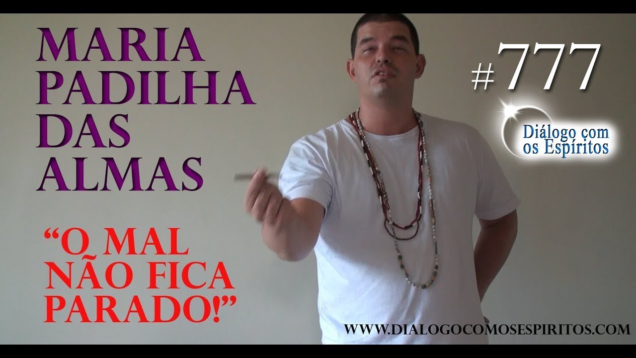 DcE 777 - [O mal NÃO FICA parado!] Entidade Maria Padilha das Almas - Médium Glaube Maciel