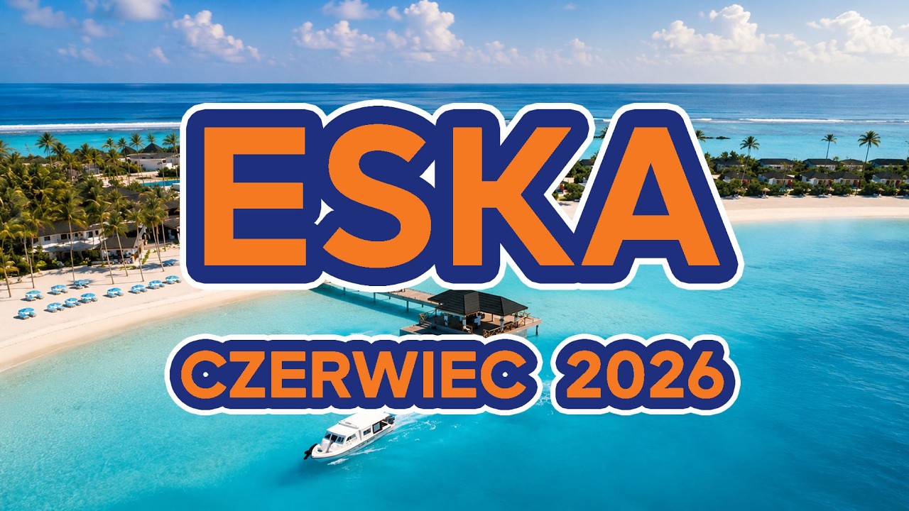 ESKA Hity Na Czasie 2026 🔥 Najlepsze Polskie Hity | Czerwiec 2026