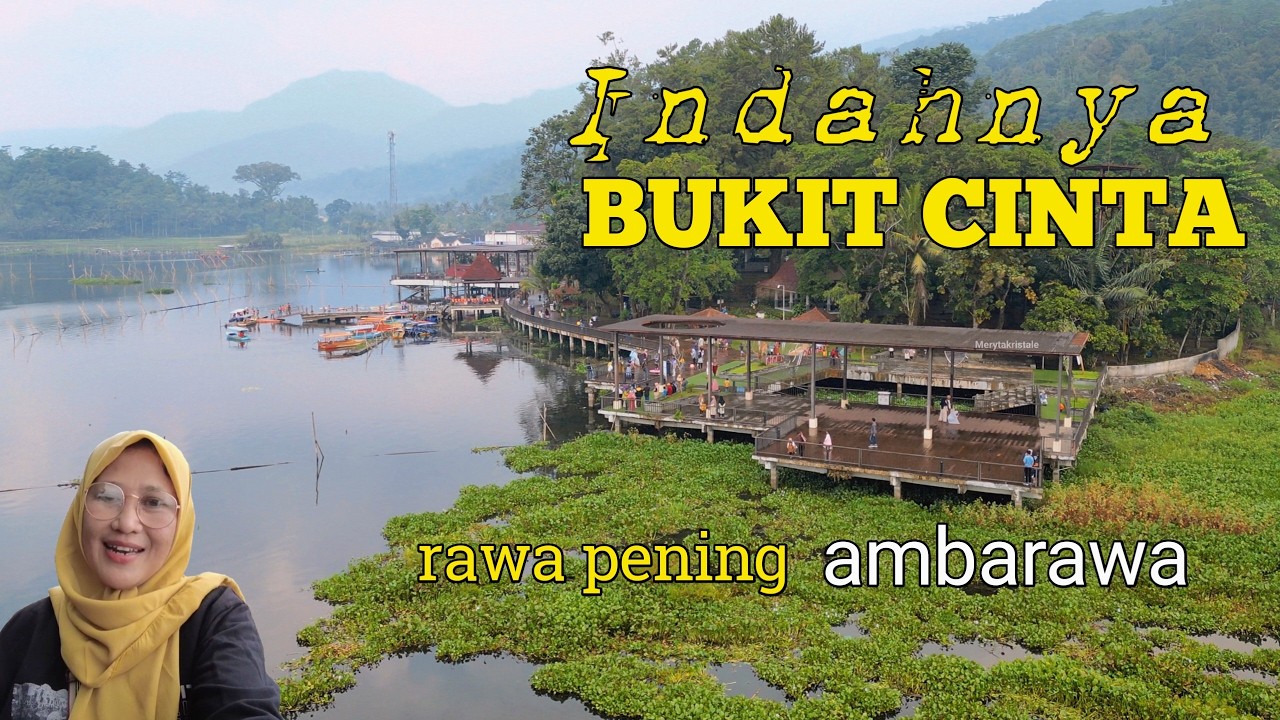 Wisata Bukit Cinta Rawa Pening Ambarawa || Indahnya pemandangan alam bukit dan danau yang mempesona