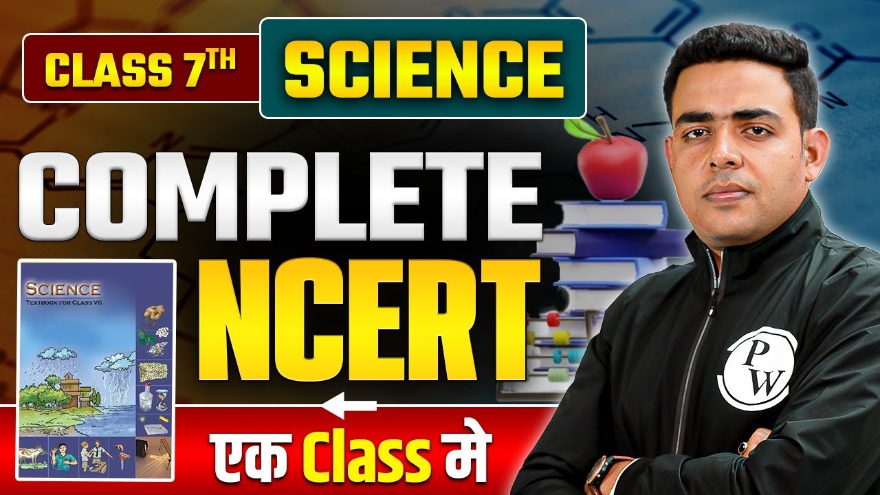 Complete NCERT Class 7th Science in One Shot | NCERT for All Competitive Exams | BPSC Wallah