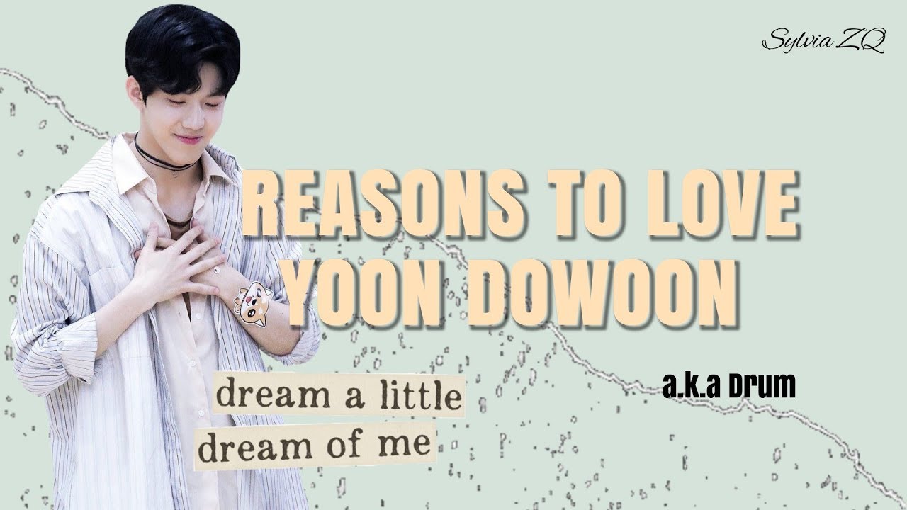 Reasons to Love Yoon Dowoon l #HappyDowoonDay