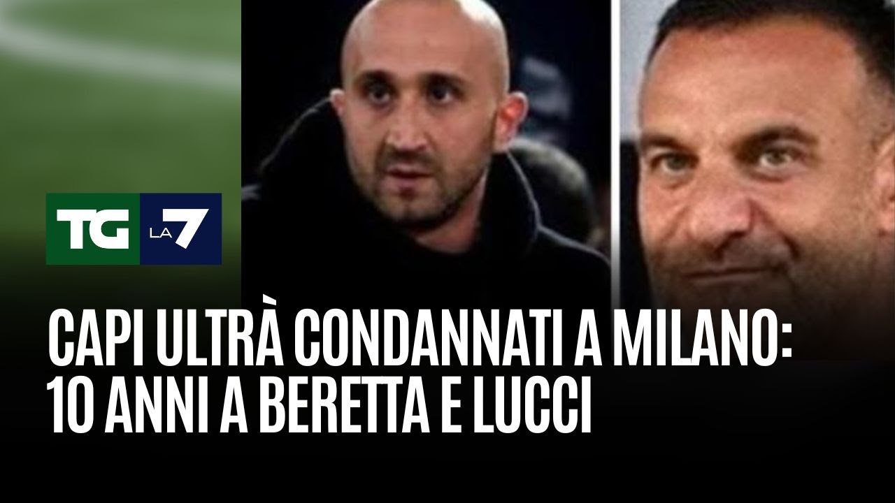 Capi ultrà condannati a Milano: 10 anni a Beretta e Lucci