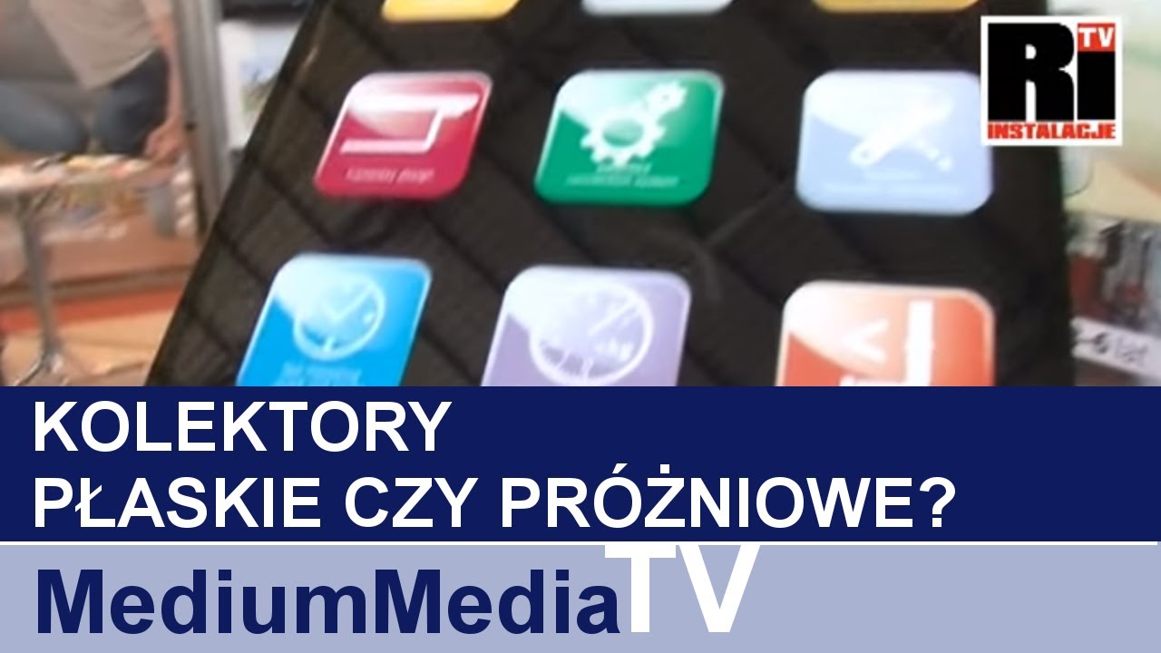 Kolektory płaskie czy pr&oacute;żniowe?