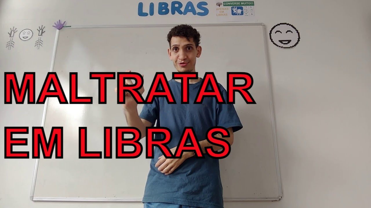 MALTRATAR - SINAL EM LIBRAS