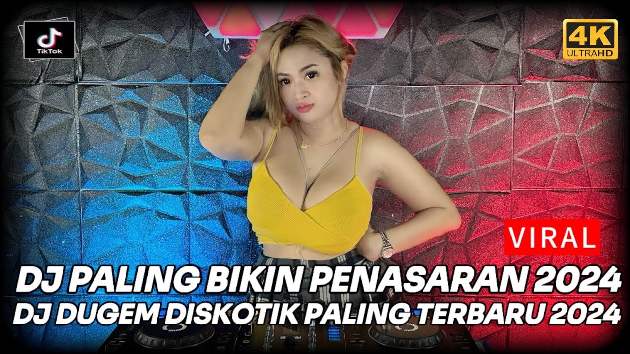 DJ DUGEM DISKOTIK PALING TERBARU 2024 X DJ DJ PALING BIKIN PENASARAN DI 2024