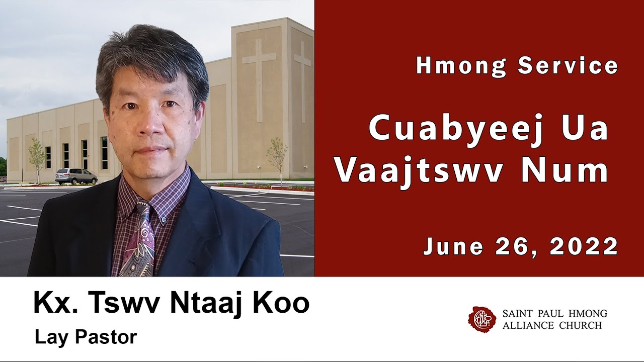 Kx. Tswv Ntaaj || "Cuabyeej Ua Vaajtswv Num" || Hmong Sermon