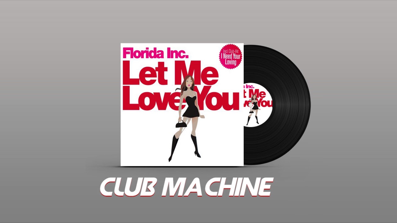 Florida Inc - Let Me Love You (Big Room Mix)