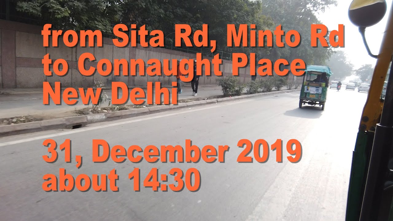 from Sita Rd, Minto Rd to Connaught Place