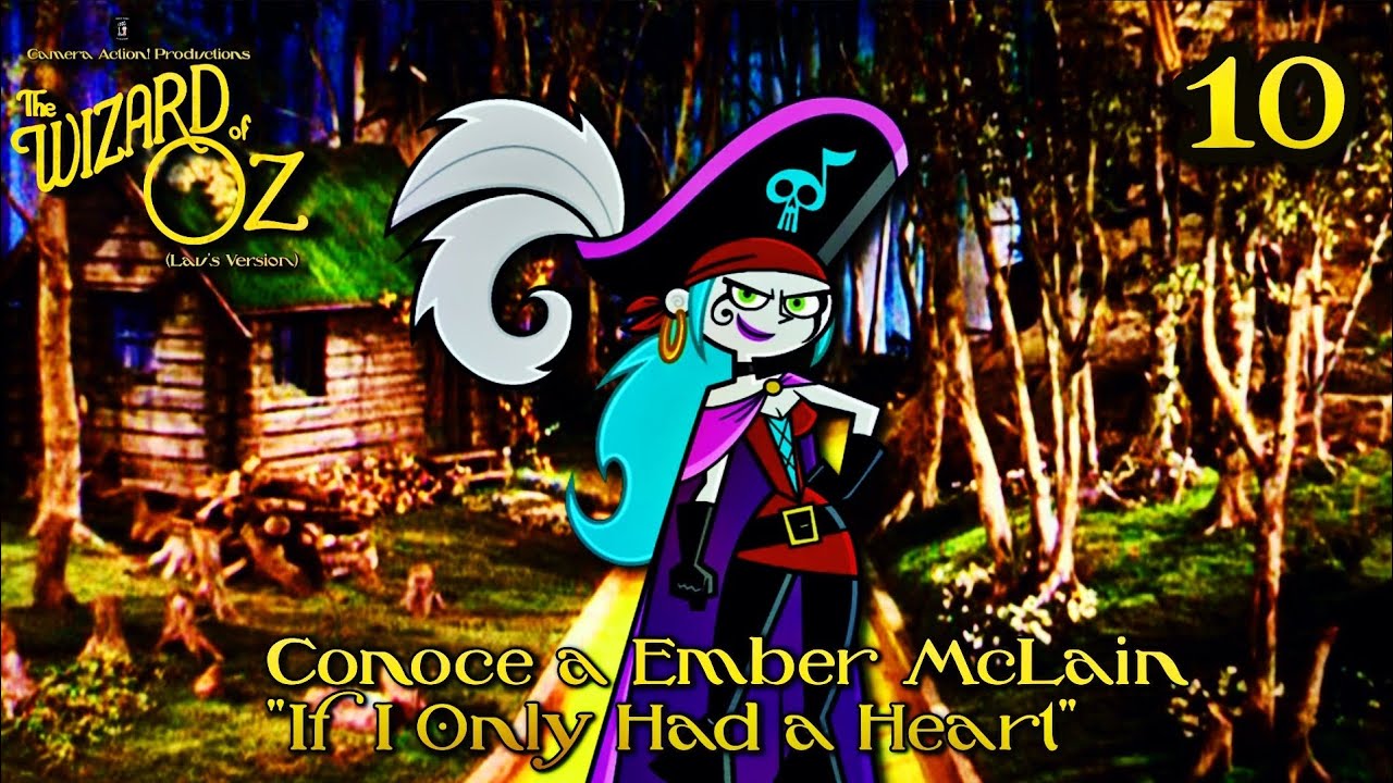 El Mago de Oz (Lau's Version) | Parte 10 - Conoce a Ember McLain / 