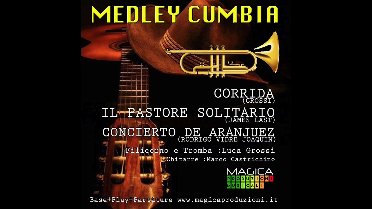 MEDLEY CUMBIE IL PASTORE SOLITARIO &  CONCIERTO DE ARANJUEZ & CORRIDA