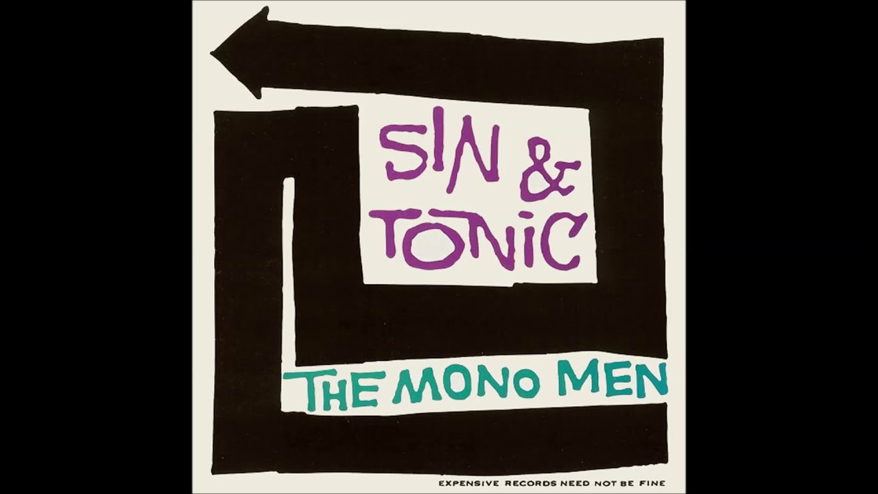 the Mono Men &lrm;&ndash; Sin & Tonic [full]