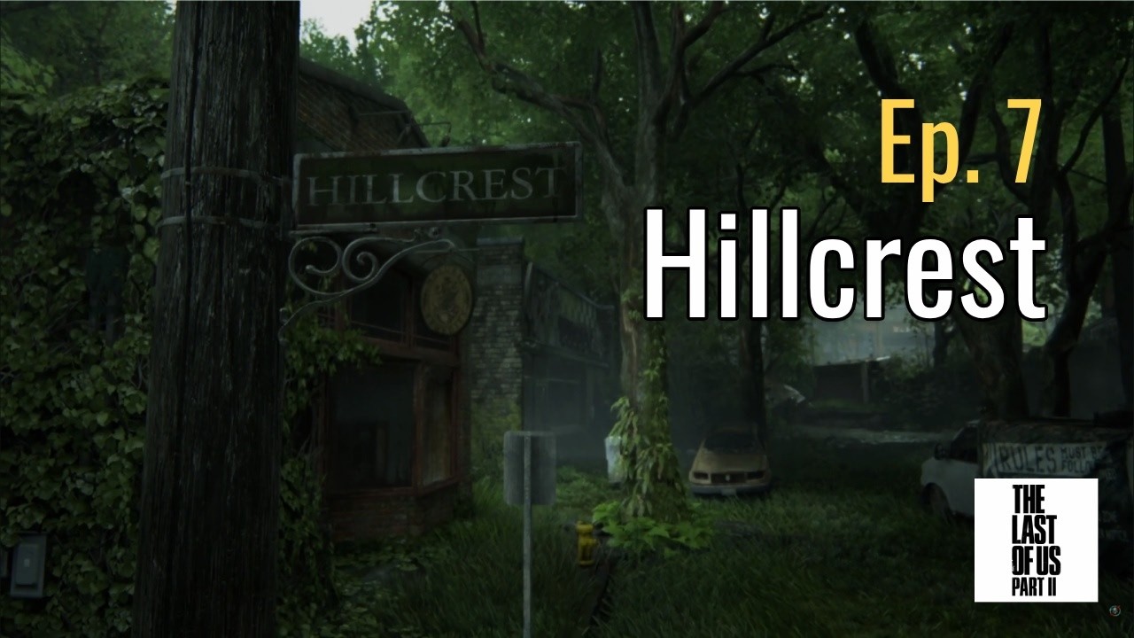 The Last of Us Parte II Ellie. DÍA 2. Hillcrest