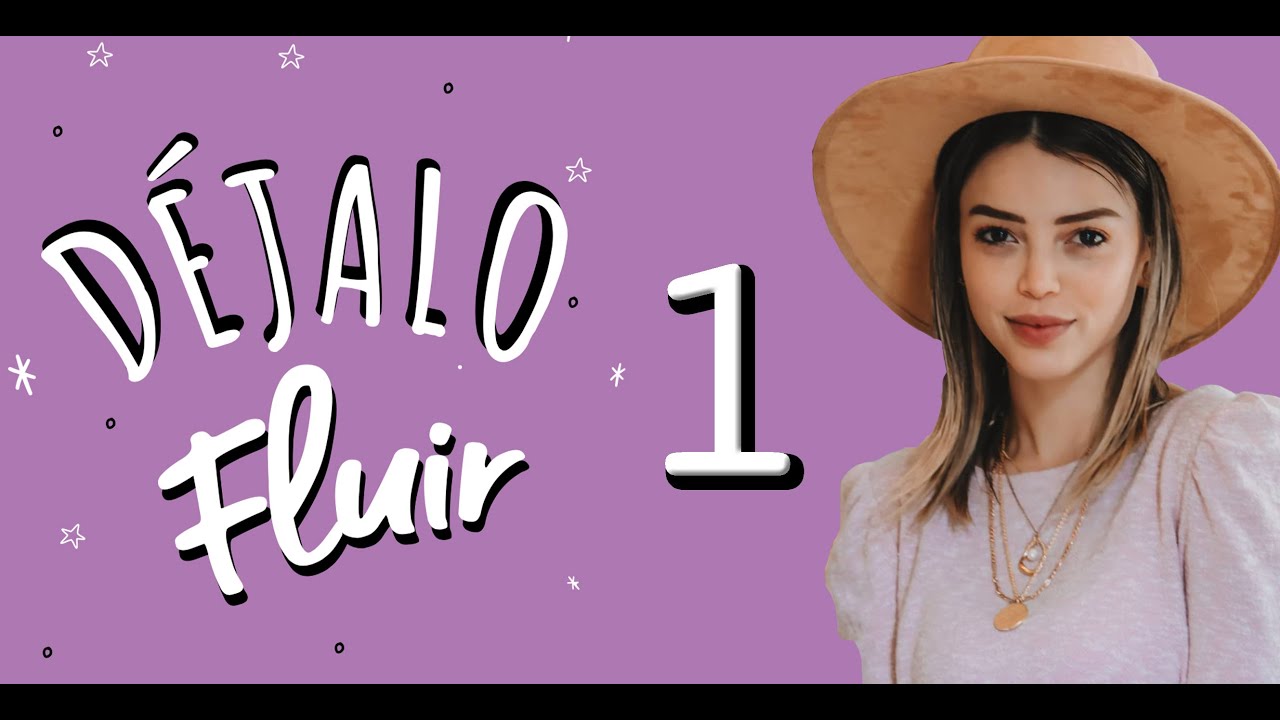 DÉJALO FLUIR | LYLO FA | CAPÍTULO 1