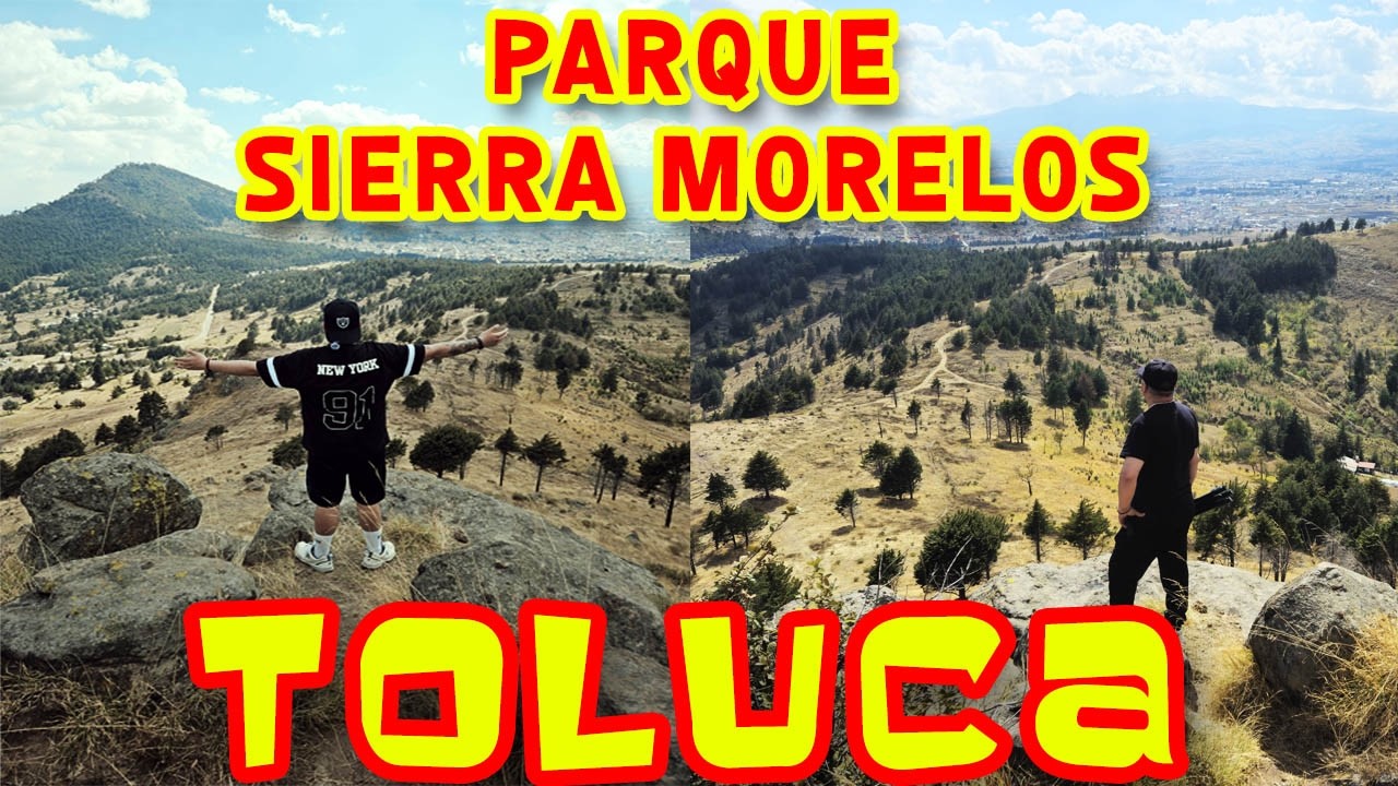 Parque Sierra Morelos | El más PELIGROSO del Estado de México.