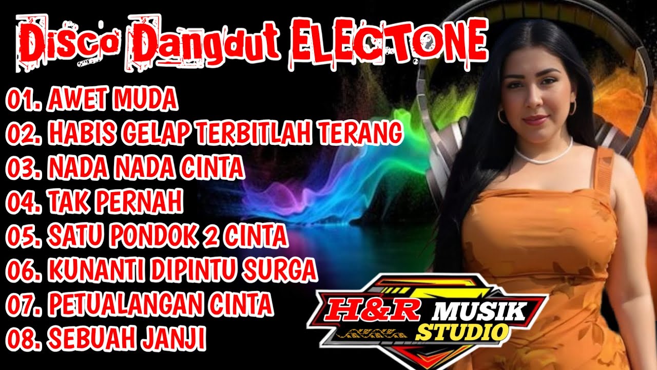 DISCO DANGDUT ELECTONE 2025 - DANGDUT PILIHAN TERBAIK TERLARIS!!!