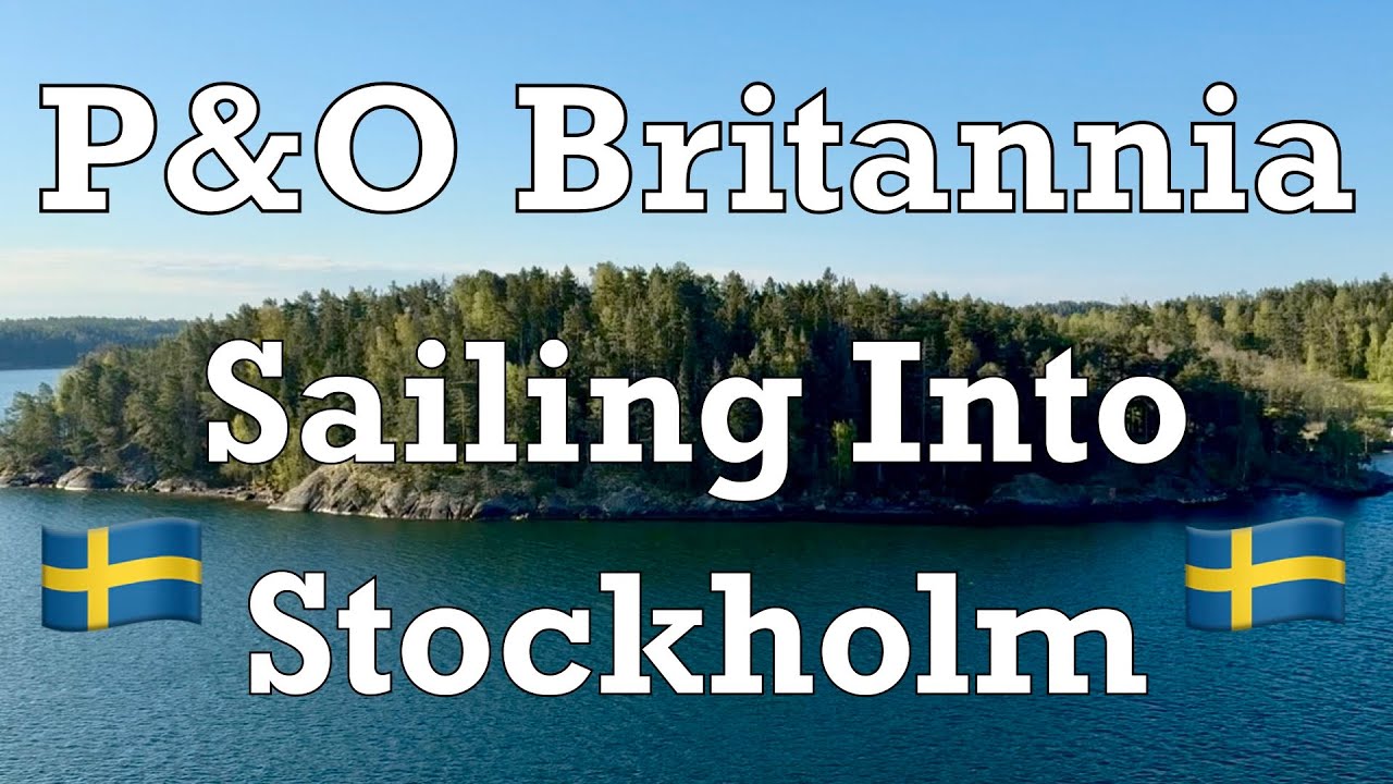 P&O Britannia Sailing Into Stockholm
